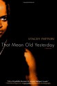 That Mean Old Yesterday - Stacey Patton