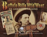 Buffalo Bill's Wild West: An American Legend - R.L. Wilson, Peter H. Beard