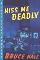 Hiss Me Deadly: A Chet Gecko Mystery - Bruce Hale