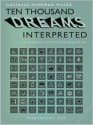 10,000 Dreams Interpreted: A Scientific and Practical Exposition - Gustavus Hindman Miller