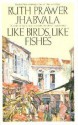 Like Birds, Like Fishes (Panther Books) - Ruth Prawer Jhabvala