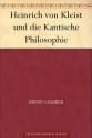 Heinrich von Kleist und die Kantische Philosophie (German Edition) - Ernst Cassirer