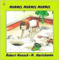 Murmel, Murmel, Murmel - Robert Munsch, Michael Martchenko