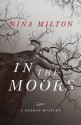 In the Moors (A Shaman Mystery) - Nina Milton