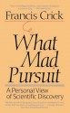 What Mad Pursuit - Francis Crick