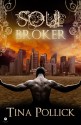 Soul Broker - Tina Pollick