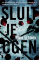 Sluit je ogen - John Verdon, Jeannet Dekker