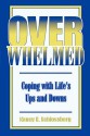 Overwhelmed: Coping With Life's Ups And Downs - Nancy K. Schlossberg