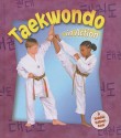 Taekwondo in Action - Kelley Macaulay, Bobbie Kalman, Marc Crabtree