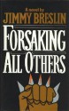 Forsaking All Others - Jimmy Breslin