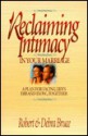 Reclaiming Intimacy in Your Marriage: Plan for Facing Life's Ebb and Flow...Together - Robert G. Bruce Jr., Debra Fulghum Bruce