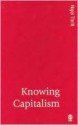 Knowing Capitalism - Nigel Thrift