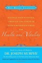 Maximize Your Potential Through the Power of Your Subconscious Mind for Health and Vitality Book 4 - Joseph Murphy, Arthur R. Pell