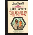 The Jewel in the Crown - Paul Scott