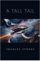 A Tall Tail: A Tor.Com Original - Charles Stross