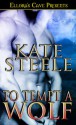 To Tempt a Wolf - Kate Steele