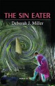 The Sin Eater (Sandstone Vista) - Deborah J. Miller