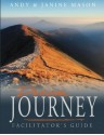 Dream Journey Facilitators Guide: Practical Steps in Pursuing Your Dreams - Andy Mason, Janine Mason