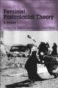 Feminist Post-Colonial Theory: A Reader - Reina Lewis