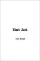 Black Jack - Max Brand