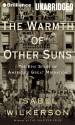 The Warmth of Other Suns: The Epic Story of America's Great Migration (Audiocd) - Isabel Wilkerson, Robin Miles