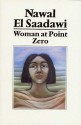 Woman at Point Zero - Nawal El Saadawi, Sherif Hetata