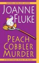 Peach Cobbler Murder - Joanne Fluke