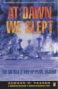 At Dawn We Slept - Gordon W. Prange, Donald M. Goldstein, Katherine V. Dillon