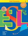 Scott Foresman Esl. Accelerating English Language Learning - Anna Uhl Chamot, Jim Cummins, Carolyn Kessler