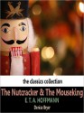 The Nutcracker and the Mouseking (MP3 Book) - E.T.A. Hoffmann, Denise Bryer