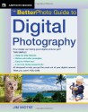 The BetterPhoto Guide to Digital Photography (BetterPhoto Series) - Jim Miotke