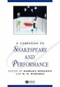 A Companion to Shakespeare and Performance - Barbara Hodgdon, W.B. Worthen