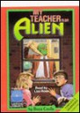 My Teacher Is an Alien(unabridged - Bruce Coville, Liza Ross