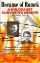 Because of Romek: A Holocaust Survivor's Memoir - David Faber, James D. Kitchen