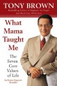 What Mama Taught Me: The Seven Core Values of Life - Tony Brown