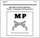 MILITARY POLICE CONTROLS, (Tactics, Techniques and Procedures), SUBCOURSE MP1007 - U.S. Department of Defense, U.S. Government, D. Kvasnicka, U.S. Army, U.S. Military