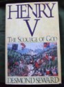 Henry V: The Scourge Of God - Desmond Seward