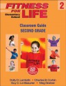 Fitness for Life: Elementary School 2: Classroom Guide Second Grade [With DVD] - Dolly Lambdin, Charles B. Corbin, Guy Le Masurier, Meg Greiner