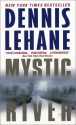 Mystic River - Dennis Lehane