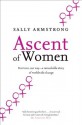 Ascent of Women - Sally Armstrong