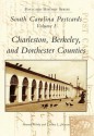 South Carolina Postcards, Volume 1: Charleston, Berkeley, and Dorchester Counties - Howard Woody, Howard Woody