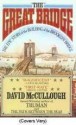 The Great Bridge: The Epic Story of the Building of the Brooklyn Bridge - David McCullough