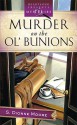 Murder On The Ol' Bunions - S. Dionne Moore