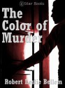 The Color of Murder - Robert Leslie Bellem