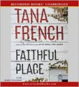 Faithful Place - Tana French, Tim Gerard Reynolds