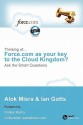 Thinking Of... Force.com as Your Key to the Cloud Kingdom? Ask the Smart Questions - Alok Misra, Ian Gotts