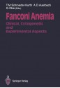 Fanconi Anemia: Clinical, Cytogenetic and Experimental Aspects - Traute M. Schroeder-Kurth, Arleen D. Auerbach, Günter Obe