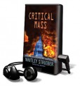 Critical Mass [With Earbuds] - Whitley Strieber, Paul Boehmer