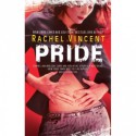 Pride - Rachel Vincent