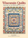 Wisconsin Quilts: History in the Stitches - Ellen Kort